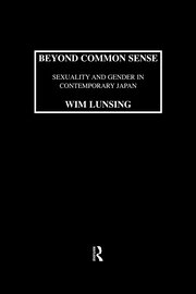 Beyond Common Sense: Sexuality And Gender In Contemporary Japan book cover