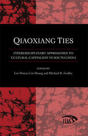 Qiaoxiang Ties: Interdisciplinary Approaches to 'Cultural Capitalism' in South China book cover