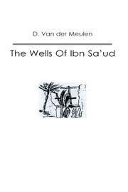 The Wells Of Ibn Sa‘ud book cover