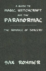 A Guide to Magic, Witchcraft and the Paranormal: The Romance of Sorcery book cover