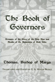 The Book Of Governors: Accounts of the Lives of the Holy Men and Monks of the Monastery of Beth Abhe book cover