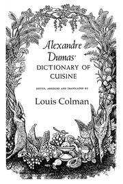 Alexander Dumas Dictionary Of Cuisine book cover