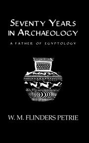 Seventy Years In Archaeology: A Father in Egyptology book cover