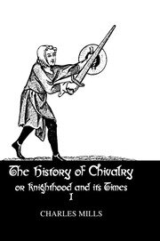 History Of Chivalry Vol I book cover
