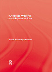 Ancestor Worship & Japanese Law book cover