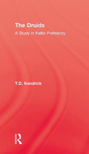 The Druids: A Study in Keltic Prehistory book cover