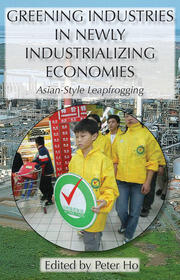Greening Industries in Newly Industrializing Economies book cover