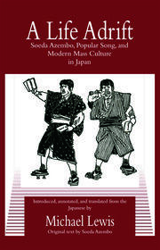 A Life Adrift: Soeda Azembo, Popular Song and Modern Mass Culture in Japan book cover