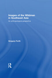 Images of the Wildman in Southeast Asia: An Anthropological Perspective book cover
