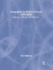 Geography in British Schools, 1885-2000: Making a World of Difference book cover