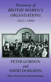 Dictionary of British Women's Organisations, 1825-1960 book cover