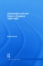 Universities and the State in England, 1850-1939 book cover