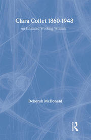 Clara Collet, 1860-1948: An Educated Working Woman book cover