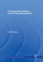 A Compendious History of Cotton Manufacture book cover