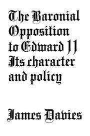 Baronial Opposition to Edward II: Its Character and Policy book cover