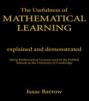 The Usefullness of Mathematical Learning: Explained and Demonstrated book cover