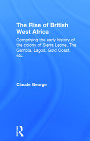 The Rise of British West Africa book cover
