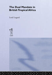 The Dual Mandate in British Tropical Africa book cover