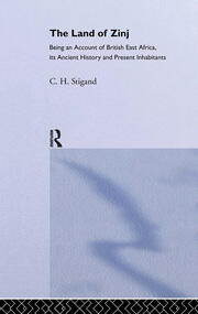 The Land of Zinj: Being an Account of British East Africa, its Ancient History and Present Inhabitants book cover