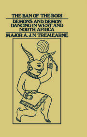 Ban of the Bori: Demons and Demon-Dancing in West and North Africa book cover