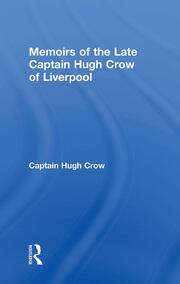 Memoirs of the Late Captain Hugh Crow of Liverpool book cover