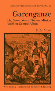Garenganze or Seven Years Pioneer Mission Work in Central Africa book cover