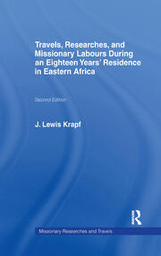 Travels, Researches and Missionary Labours During an Eighteen Years' Residence in Eastern Africa book cover