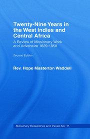 Twenty-nine Years in the West Indies and Central Africa: A Review of Missionary Work and Adventure 1829-1858 book cover