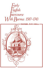 Early English Intercourse with Burma, 1587-1743 and the Tragedy of Negrais book cover