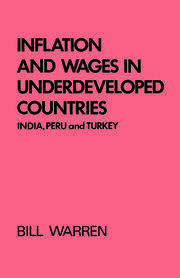 Inflation and Wages in Underdeveloped Countries: India, Peru, and Turkey, 1939-1960 book cover