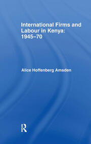 International Firms and Labour in Kenya 1945-1970 book cover