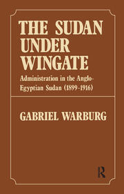 Sudan Under Wingate: Administration in the Anglo-Egyptian Sudan (1899-1916) book cover