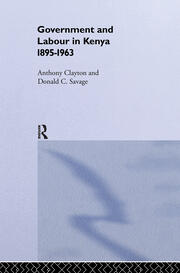 Government and Labour in Kenya 1895-1963 book cover