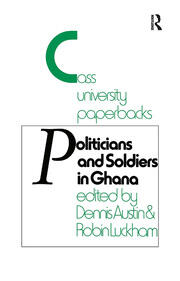 Politicians and Soldiers in Ghana 1966-1972 book cover