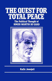 The Quest for Total Peace: The Political Thought of Roger Martin du Gard book cover