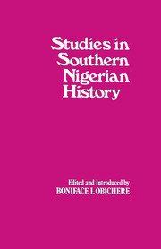 Studies in Southern Nigerian History: A Festschrift for Joseph Christopher Okwudili Anene 1918-68 book cover