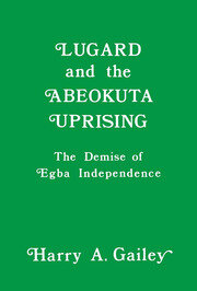 Lugard and the Abeokuta Uprising: The Demise of Egba Independence book cover