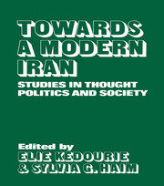 Towards a Modern Iran: Studies in Thought, Politics and Society book cover