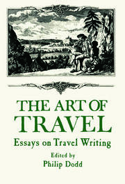 The Art of Travel: Essays on Travel Writing book cover