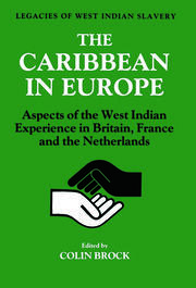 The Caribbean in Europe: Aspects of the West Indies Experience in Britain, France and the Netherland book cover