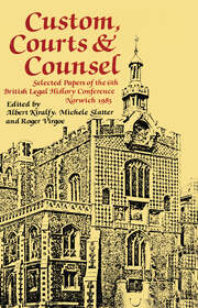 Custom, Courts, and Counsel: Selected Papers of the 6th British Legal History Conference, Norwich 1983 book cover