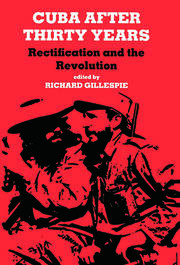 Cuba After Thirty Years: Rectification and the Revolution book cover