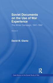 Soviet Documents on the Use of War Experience: Volume Two: The Winter Campaign, 1941-1942 book cover