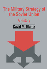 The Military Strategy of the Soviet Union: A History book cover