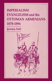 Imperialism, Evangelism and the Ottoman Armenians, 1878-1896 book cover