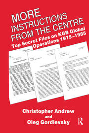 More Instructions from the Centre: Top Secret Files on KGB Global Operations 1975-1985 book cover