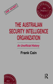 The Australian Security Intelligence Organization: An Unofficial History book cover