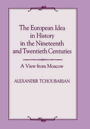 The European Idea in History in the Nineteenth and Twentieth Centuries: A View From Moscow book cover