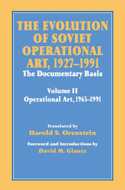 The Evolution of Soviet Operational Art, 1927-1991: The Documentary Basis: Volume 2 (1965-1991) book cover