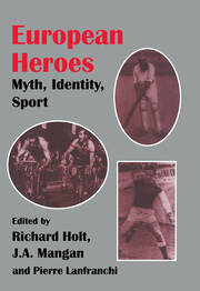 European Heroes: Myth, Identity, Sport book cover